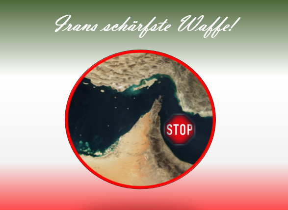 Kommt es zur selektiven Schließung der Straße von Hormus zu Lasten der Aggressoren?